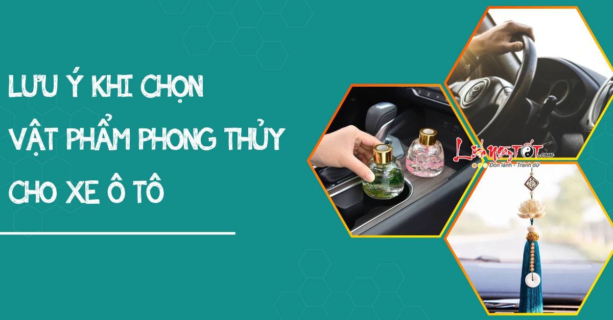Luu y khi chon vat pham phong thuy cho xe o to