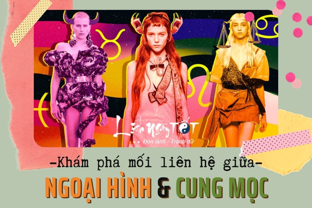 Đi tìm mối liên quan giữa ngoại hình và cung Mọc Di tim moi lien quan giua ngoai hinh va cung Moc