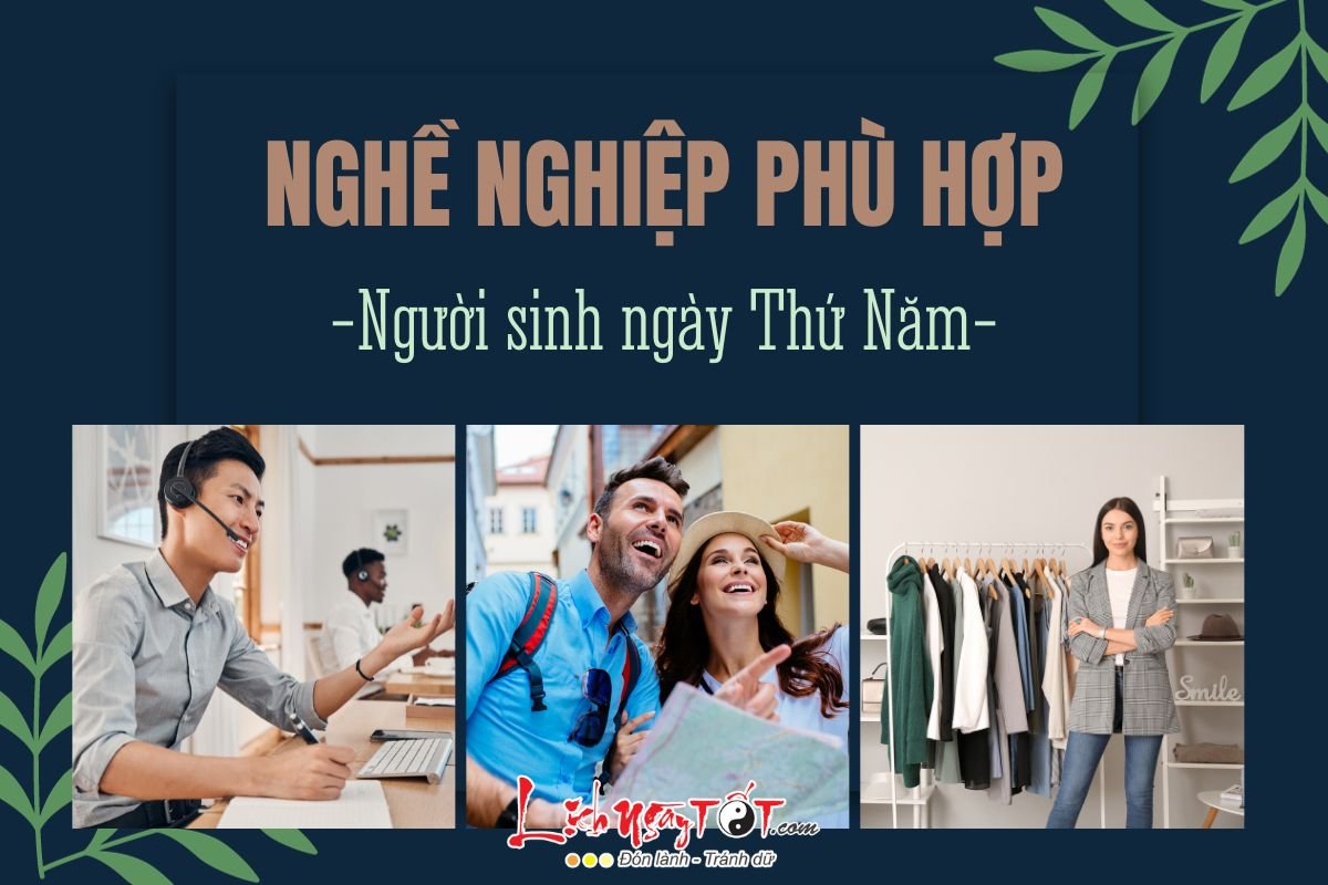 Nghề nghiệp cho người sinh vào ngày Thứ Năm Nghe nghiep cho nguoi sinh vao ngay Thu Nam