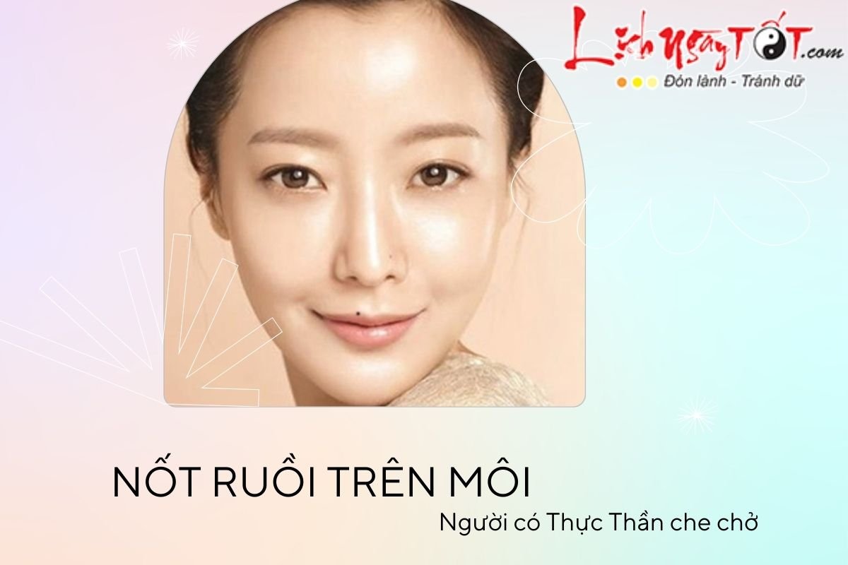 Nốt ruồi đào hoa trên mặt nữ giới - nốt ruồi trên môi Not ruoi dao hoa tren mat nu gioi - not ruoi tren moi