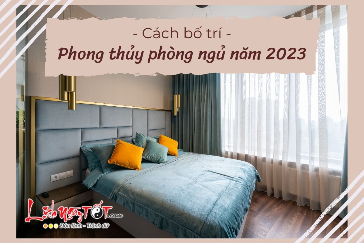 Phong thuy phong ngu 2023