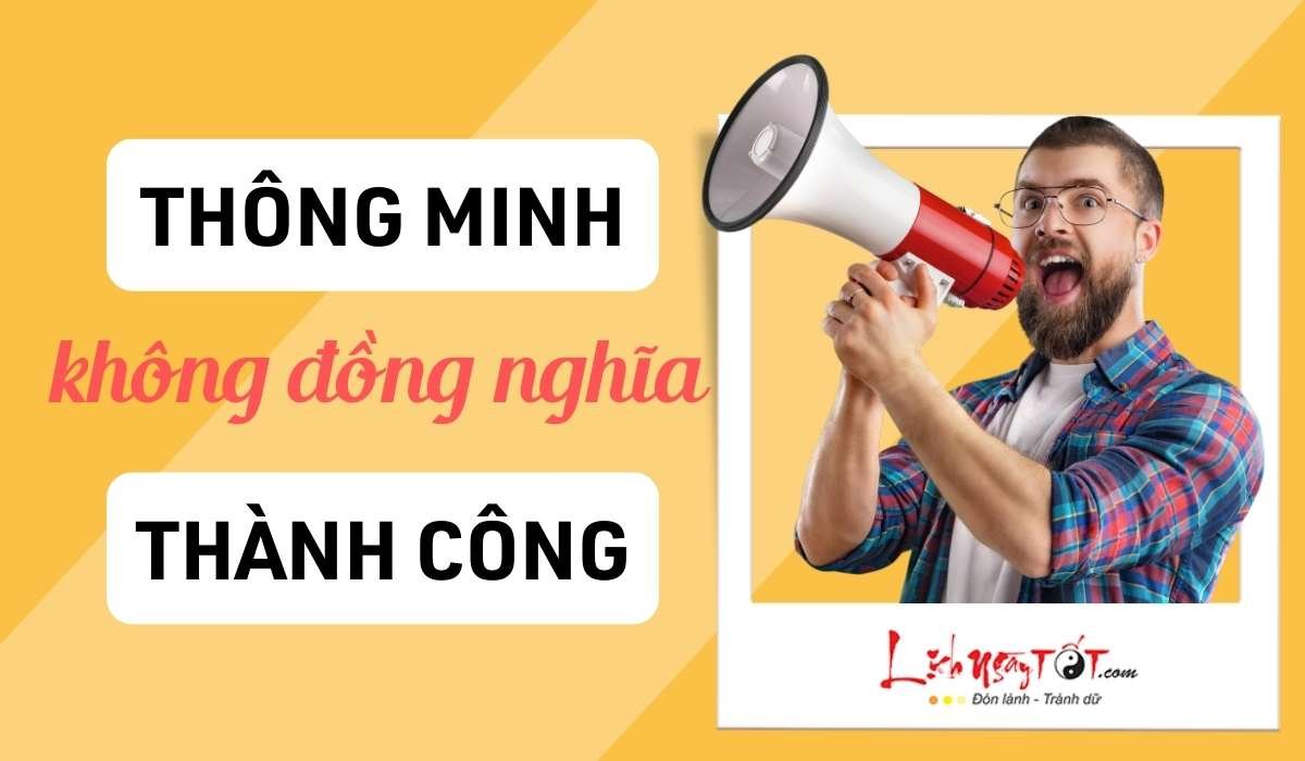 Thông minh không đồng nghĩa với thành công Thong minh khong dong nghia voi thanh cong