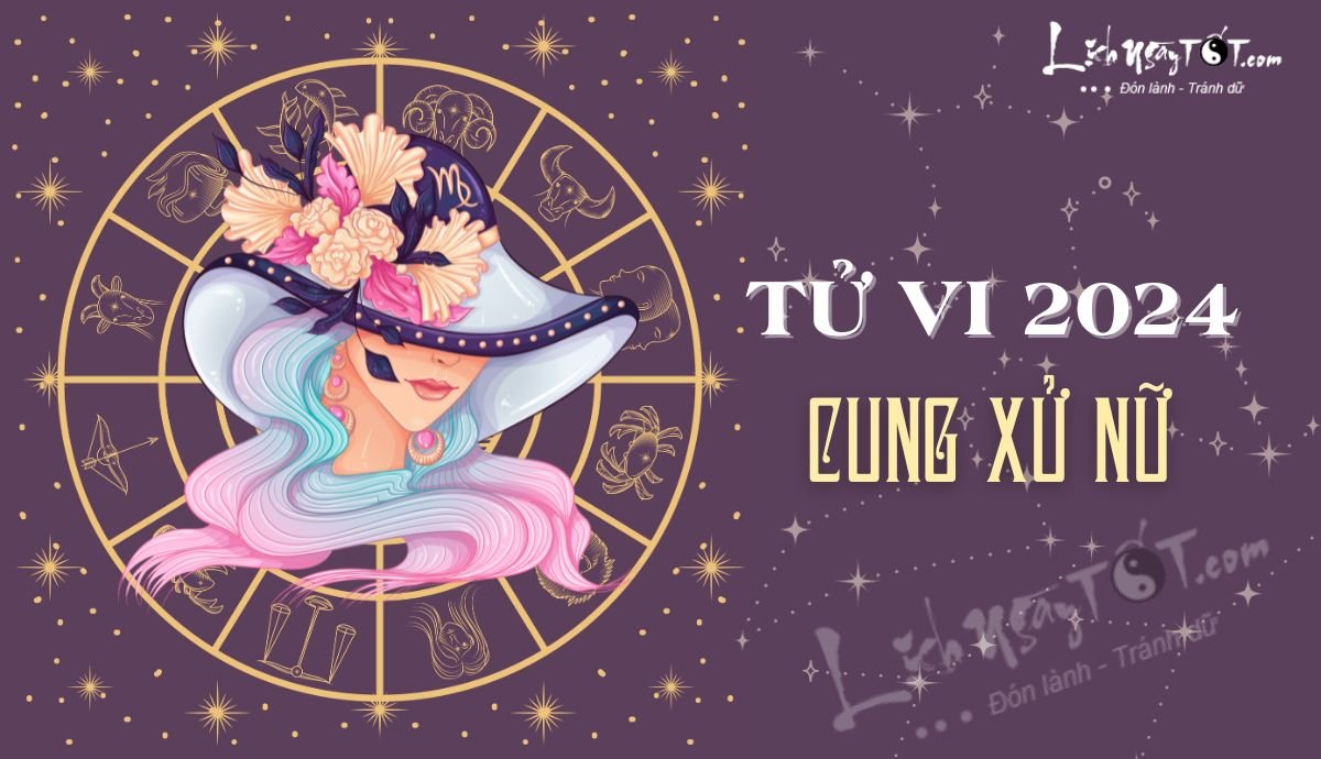 Tu vi cung Xu Nu nam 2024