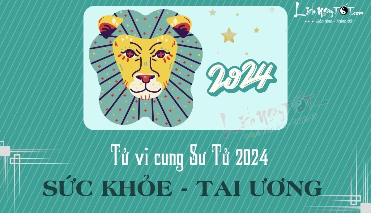 Tu vi suc khoe cung Su Tu nam 2024