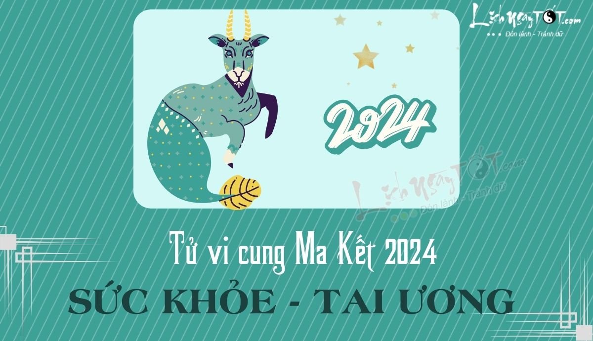 Tu vi suc khoe Ma Ket nam 2024