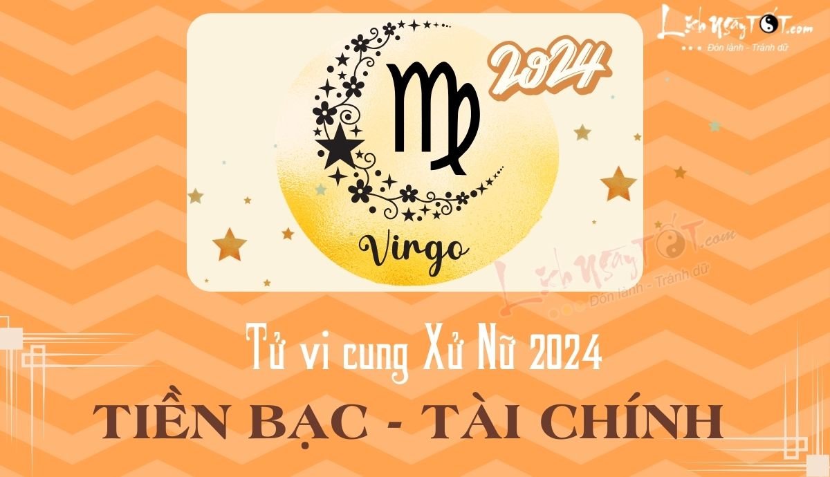 Tu vi tai chinh cua Xu Nu nam 2024