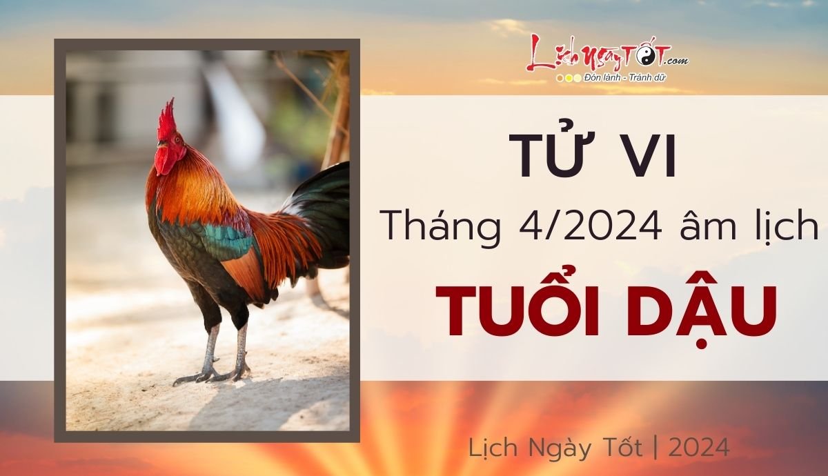Tu vi thang 4/2024 tuoi Dau am lich
