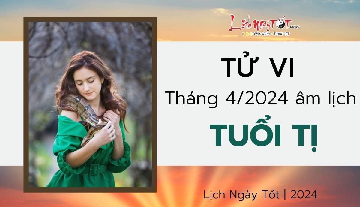 Tu vi thang 4/2024 tuoi Ti am lich