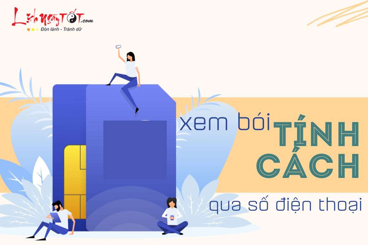 Xem boi tinh cach qua so dien thoai