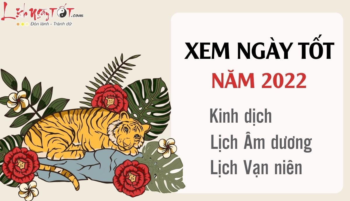 Xem ngay tot nam 2022 am lich