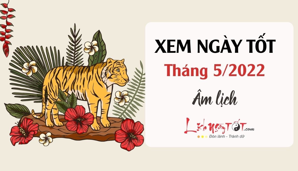 Xem ngay tot thang 5/2022