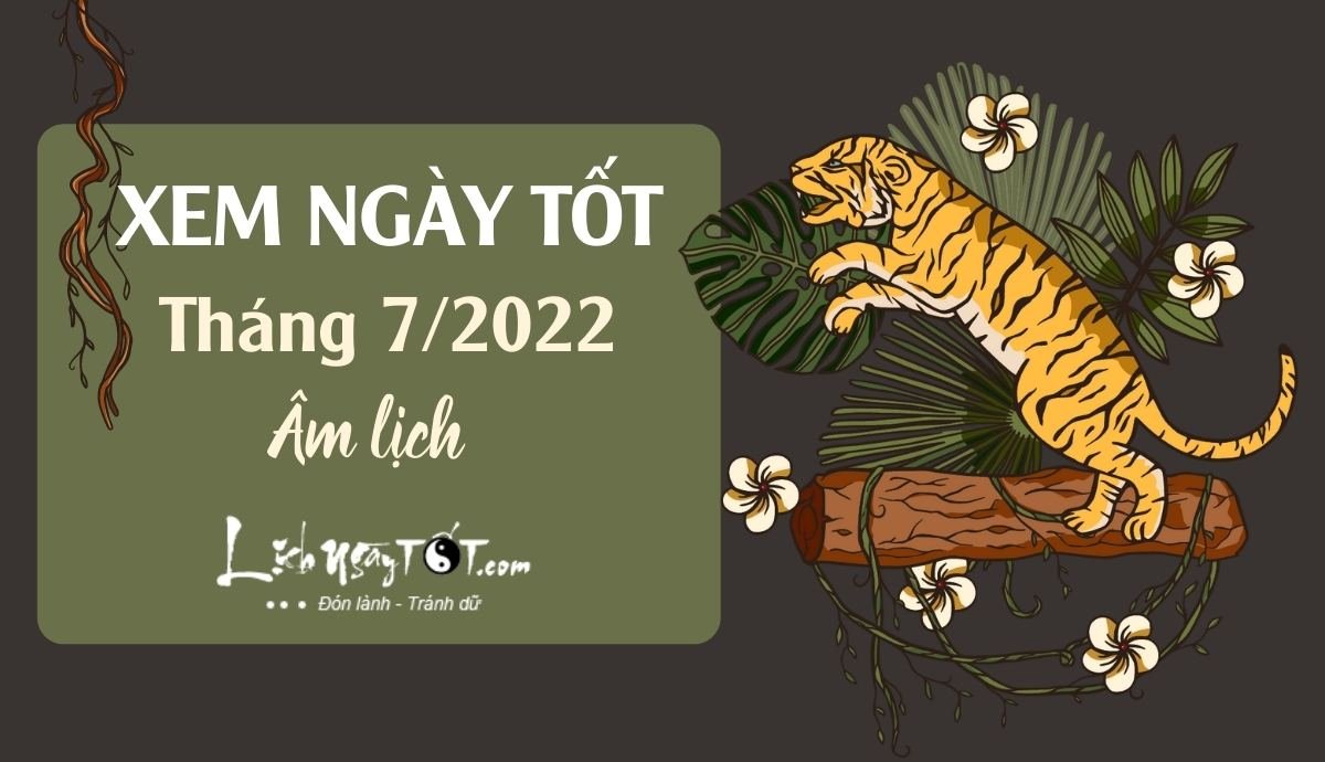 Xem ngay tot thang 7/2022