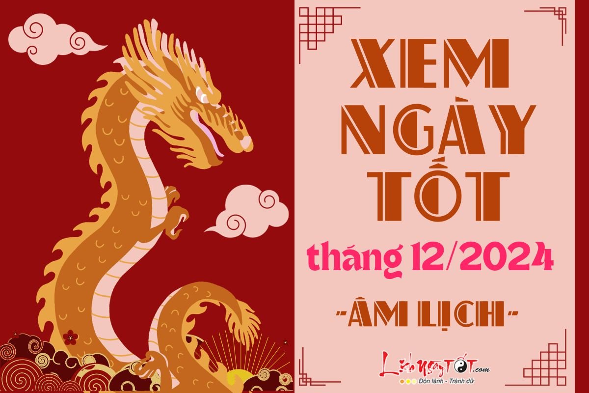 Xem ngay tot xau thang 12 nam 2024