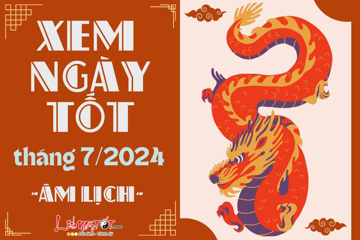 Xem ngay tot xau thang 7 nam 2024