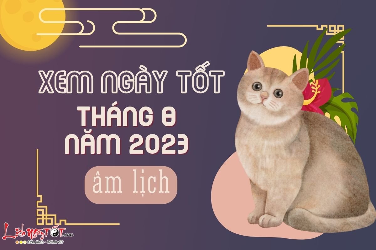 Xem ngay tot xau thang 8 nam 2023