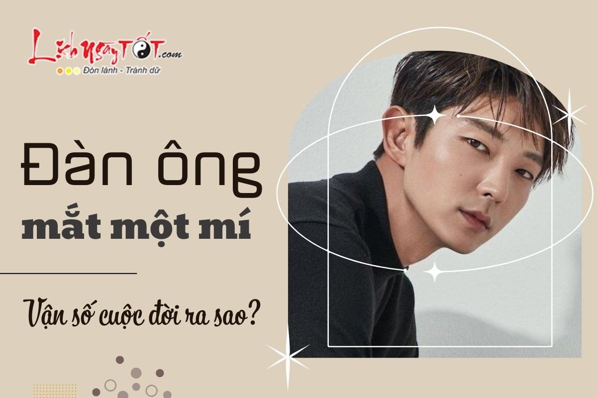 Xem tướng đàn ông mắt một mí Xem tuong dan ong mat mot mi