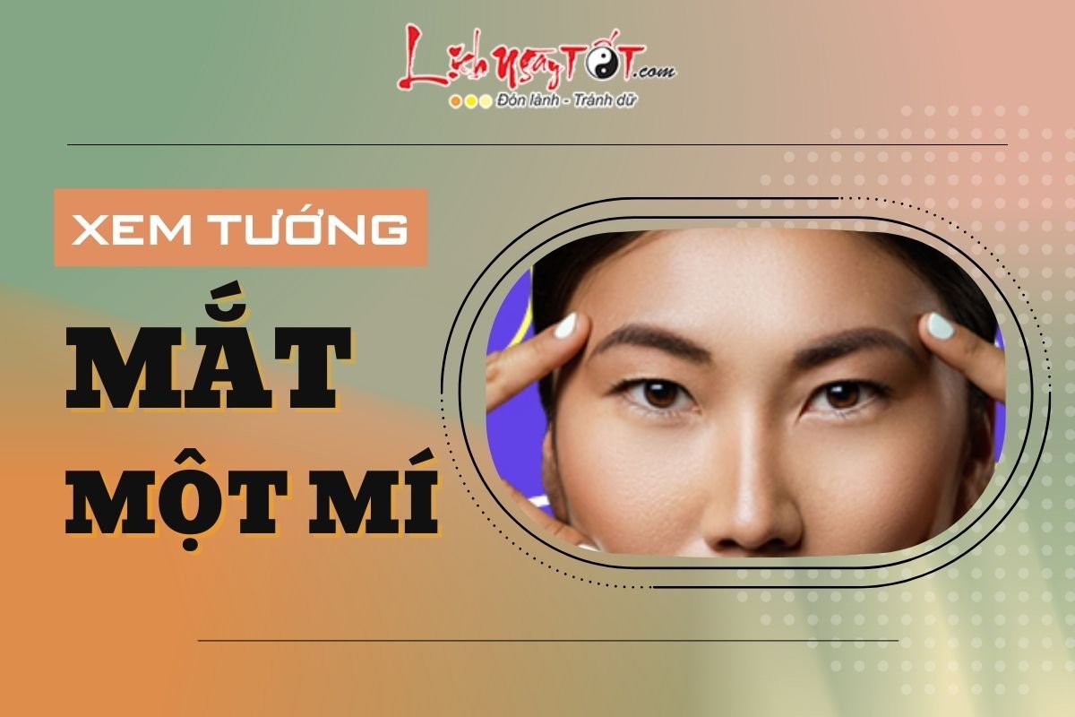 Xem tướng mắt một mí Xem tuong mat mot mi