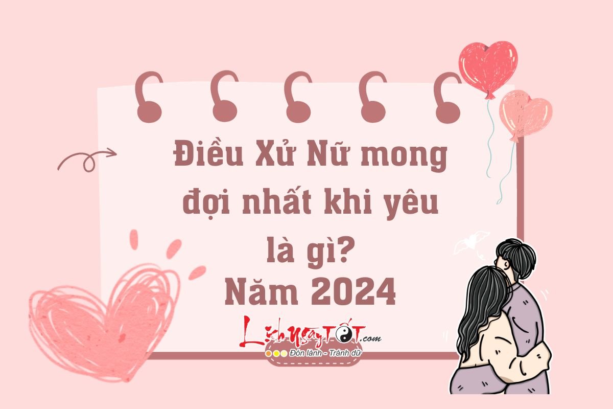 Dieu Xu Nu ky vong nhat khi yeu nam 2024