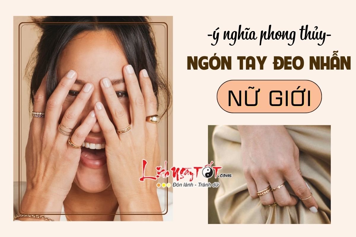 Y nghia cac ngon tay deo nhan phong thuy nu gioi